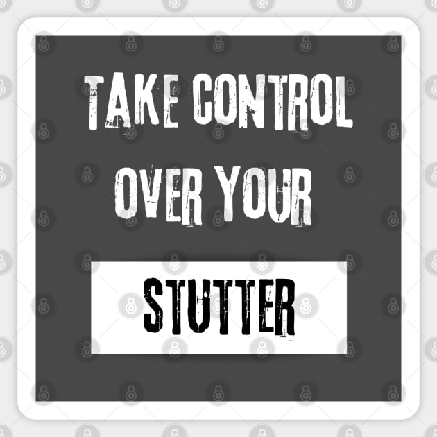 Take Control over Your Stutter Motivational Sticker by JGodvliet